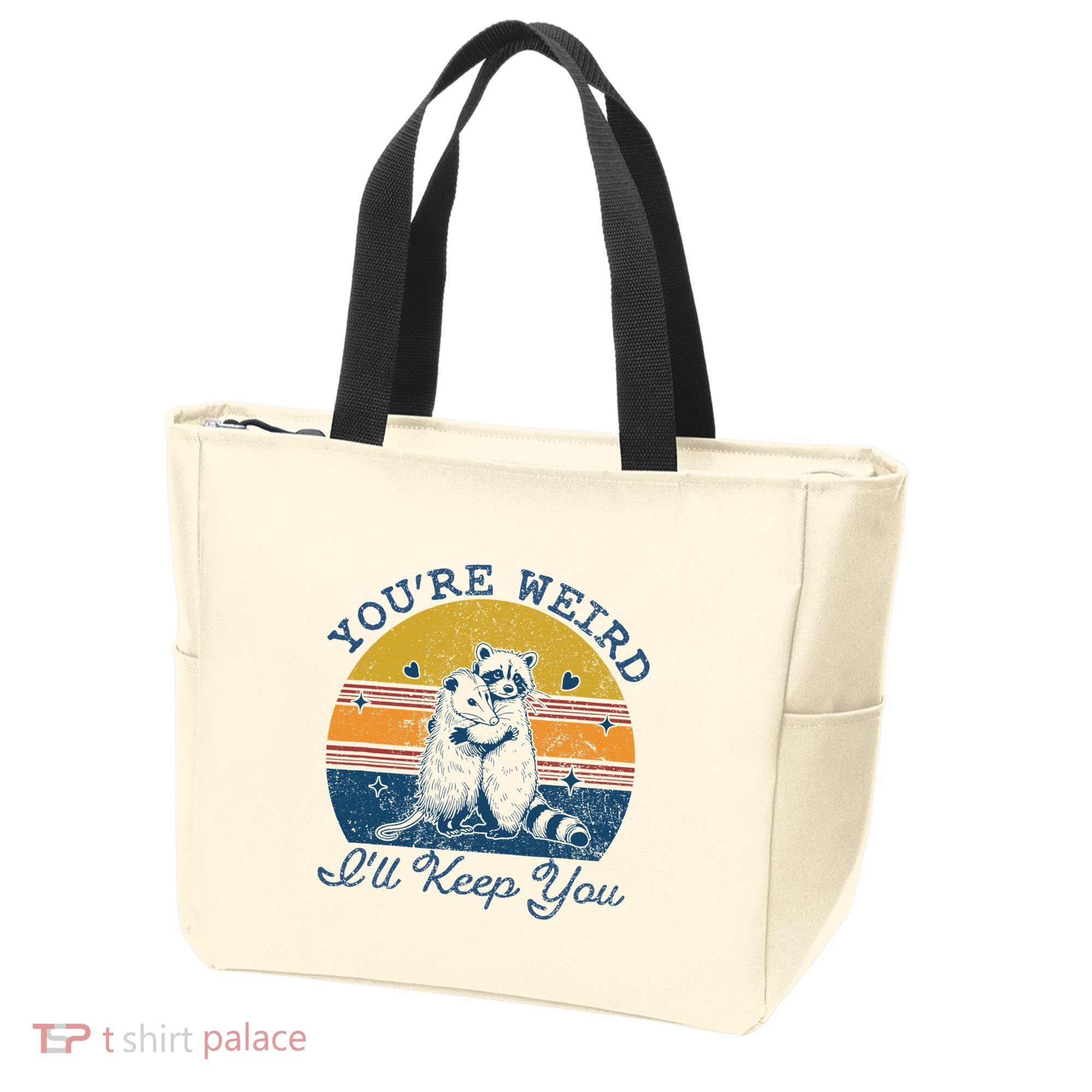 YouRe Weird ILl Keep You!! Tote Bag