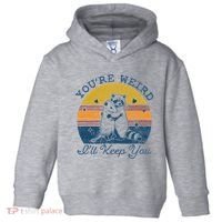 YouRe Weird ILl Keep You!! Toddler Hoodie thumb 0