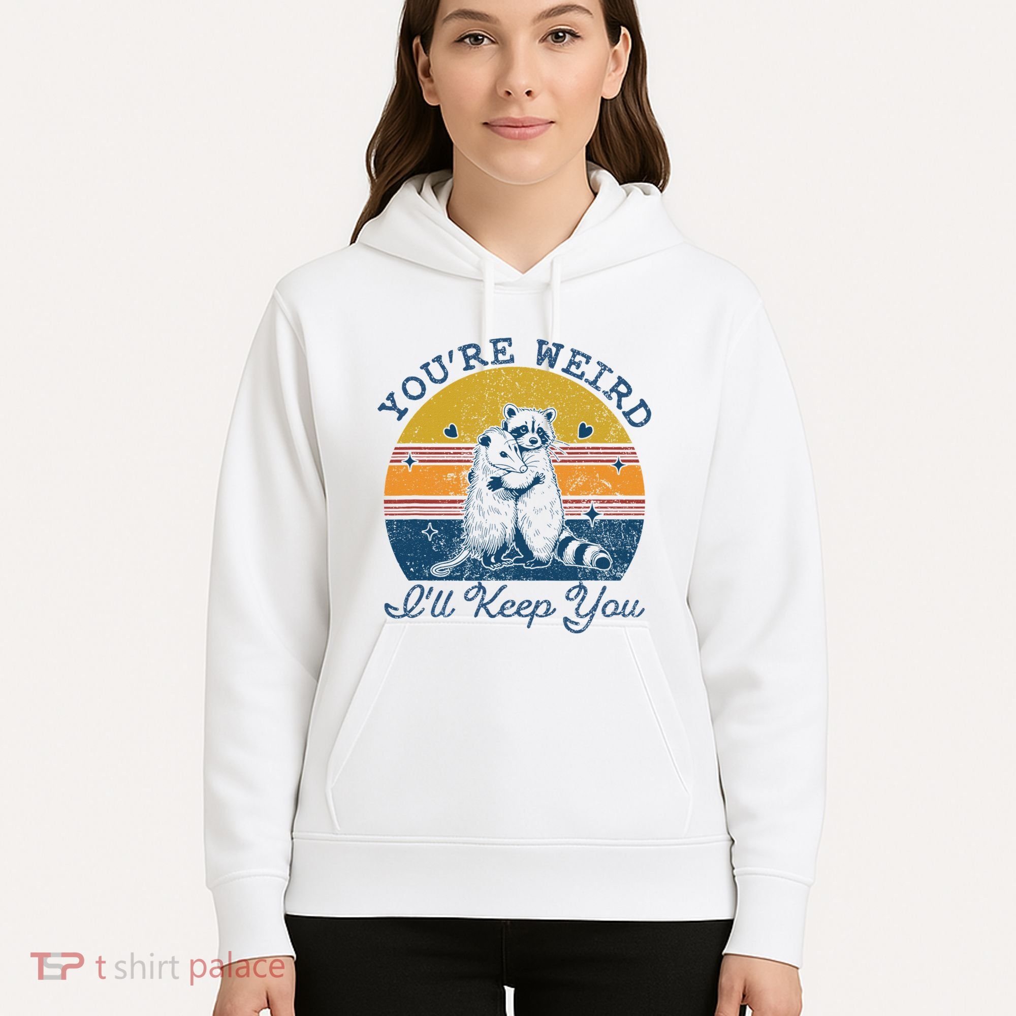 YouRe Weird ILl Keep You!! Hoodie
