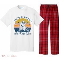YouRe Weird ILl Keep You!! Pajama Set thumb 0