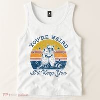 YouRe Weird ILl Keep You!! Tank Top thumb 2