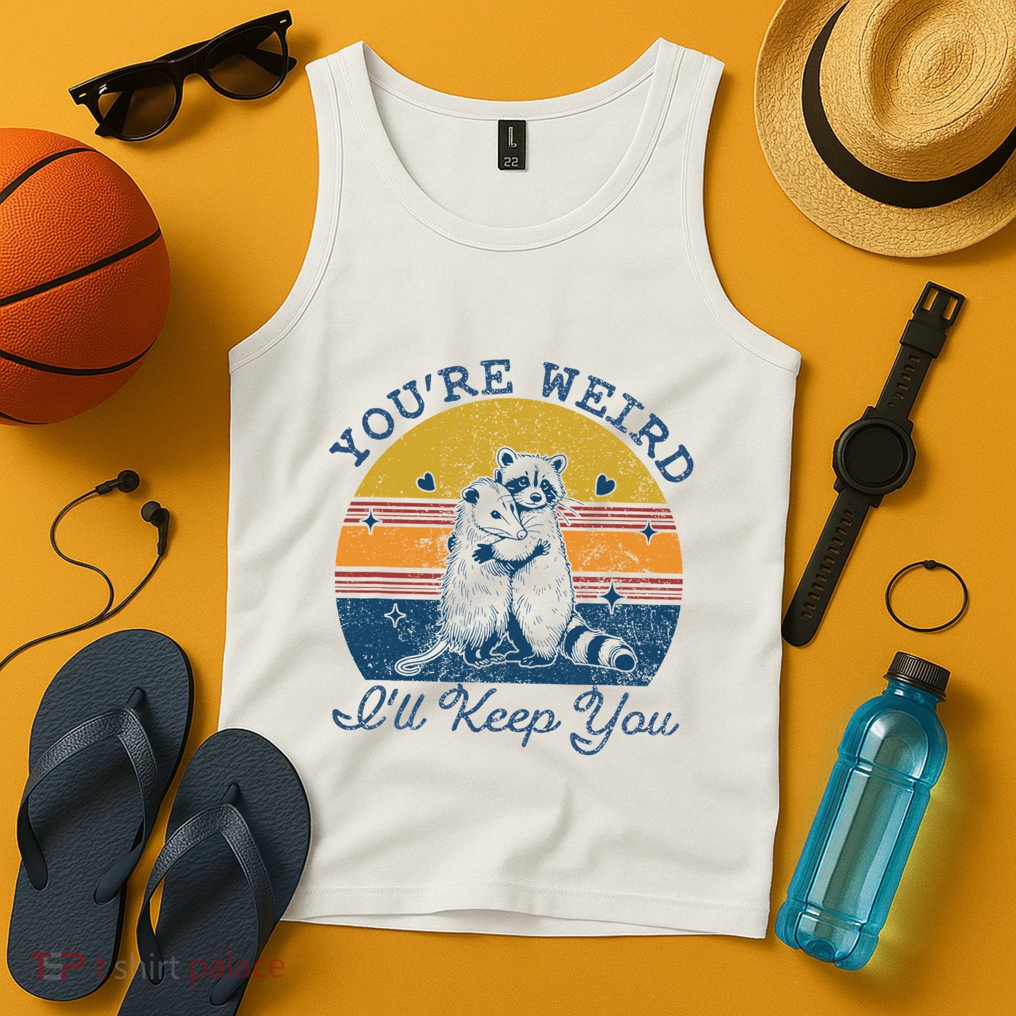 YouRe Weird ILl Keep You!! Tank Top