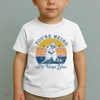 YouRe Weird ILl Keep You!! Toddler T-Shirt thumb 2