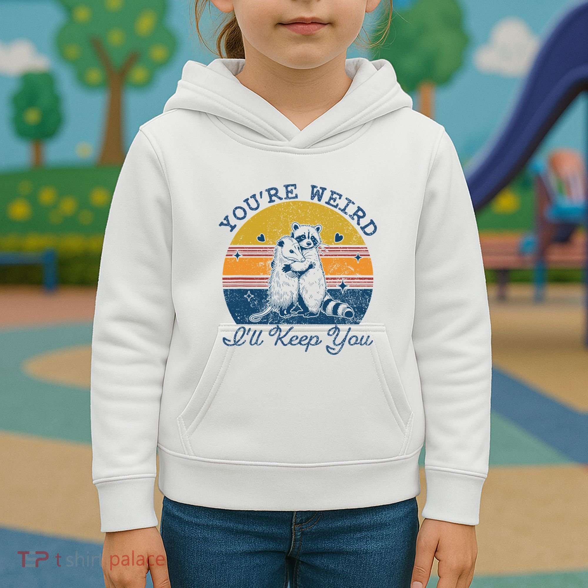 YouRe Weird ILl Keep You!! Kids Hoodie