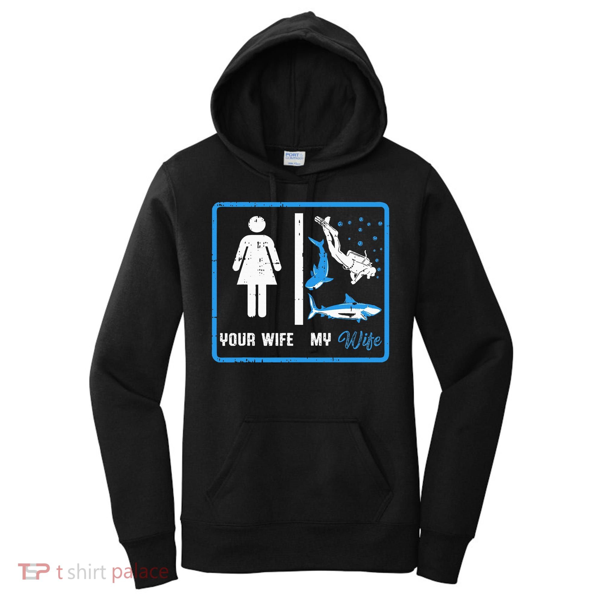 Your Wife My Wife Scuba Diving Women's Hoodie