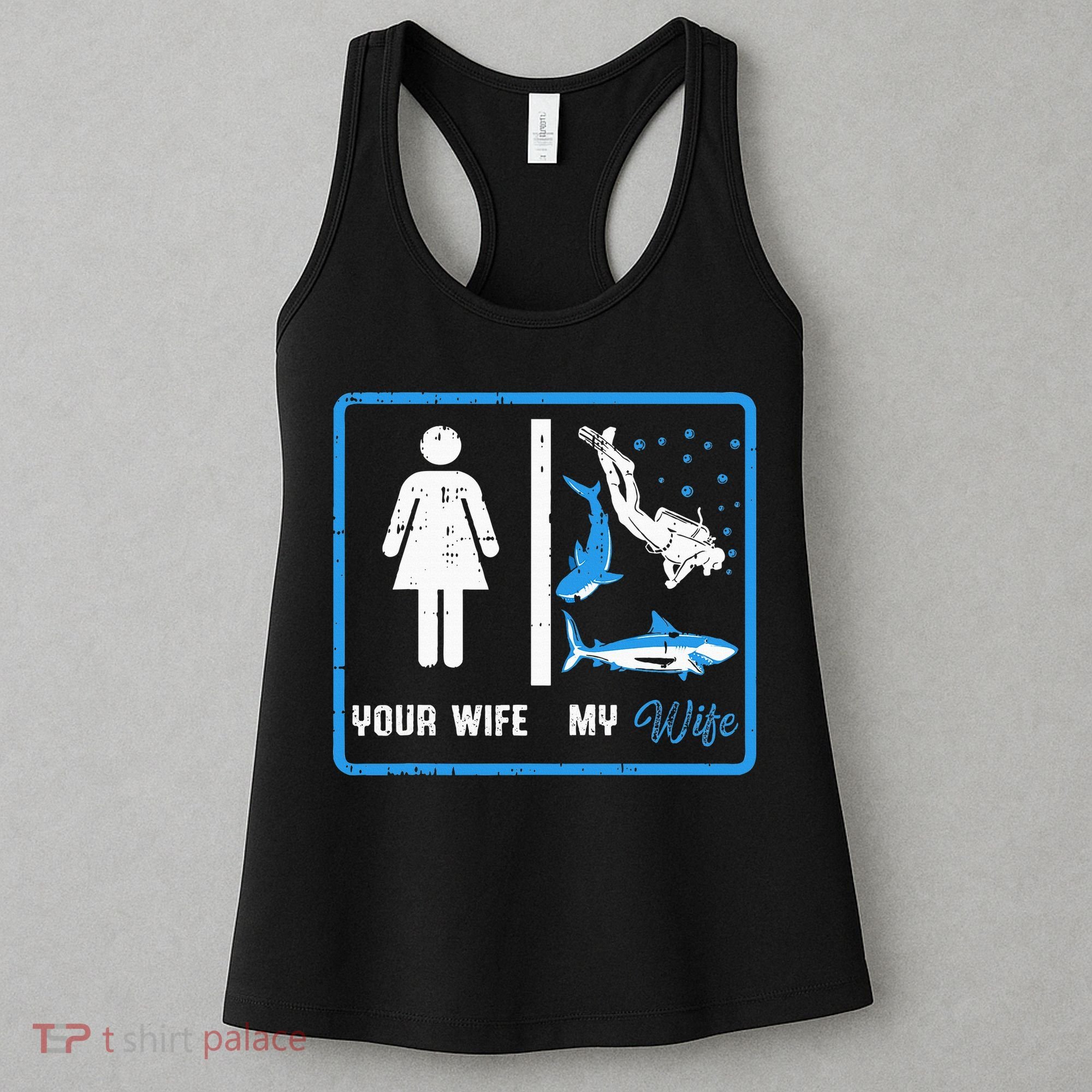 Your Wife My Wife Scuba Diving Women's Tank Top