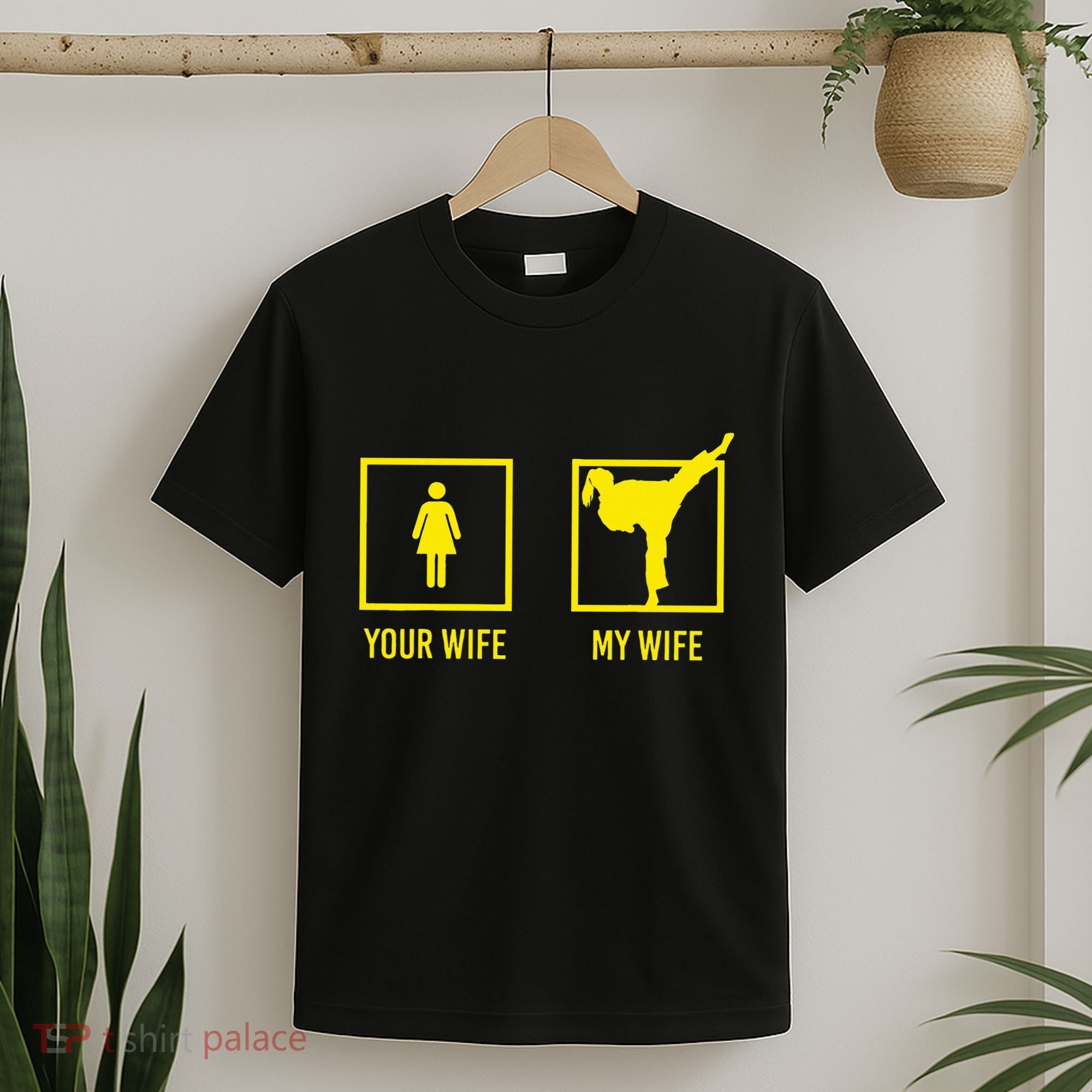 Your Wife My Wife Graphic Martial Arts T-Shirt