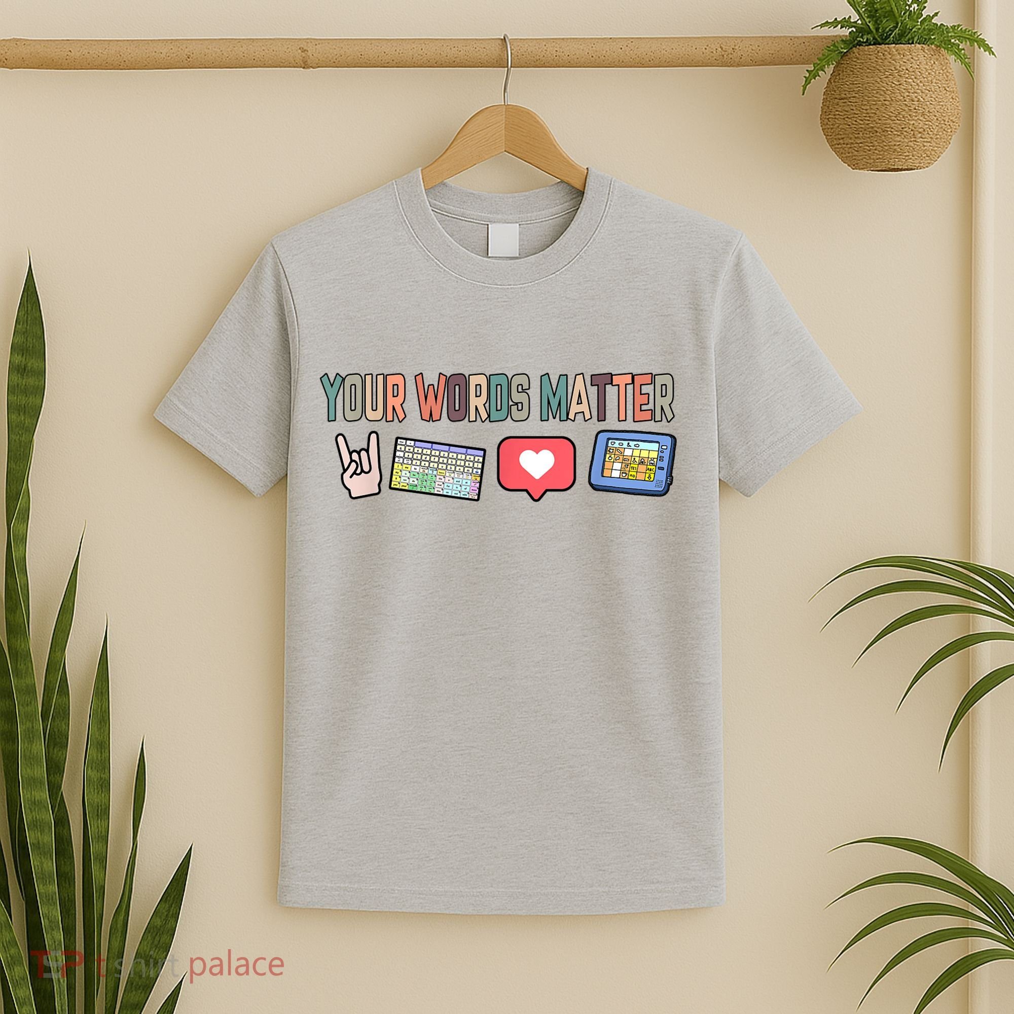 Your Words Matter AAC SPED Teacher Neurodiversity T-Shirt