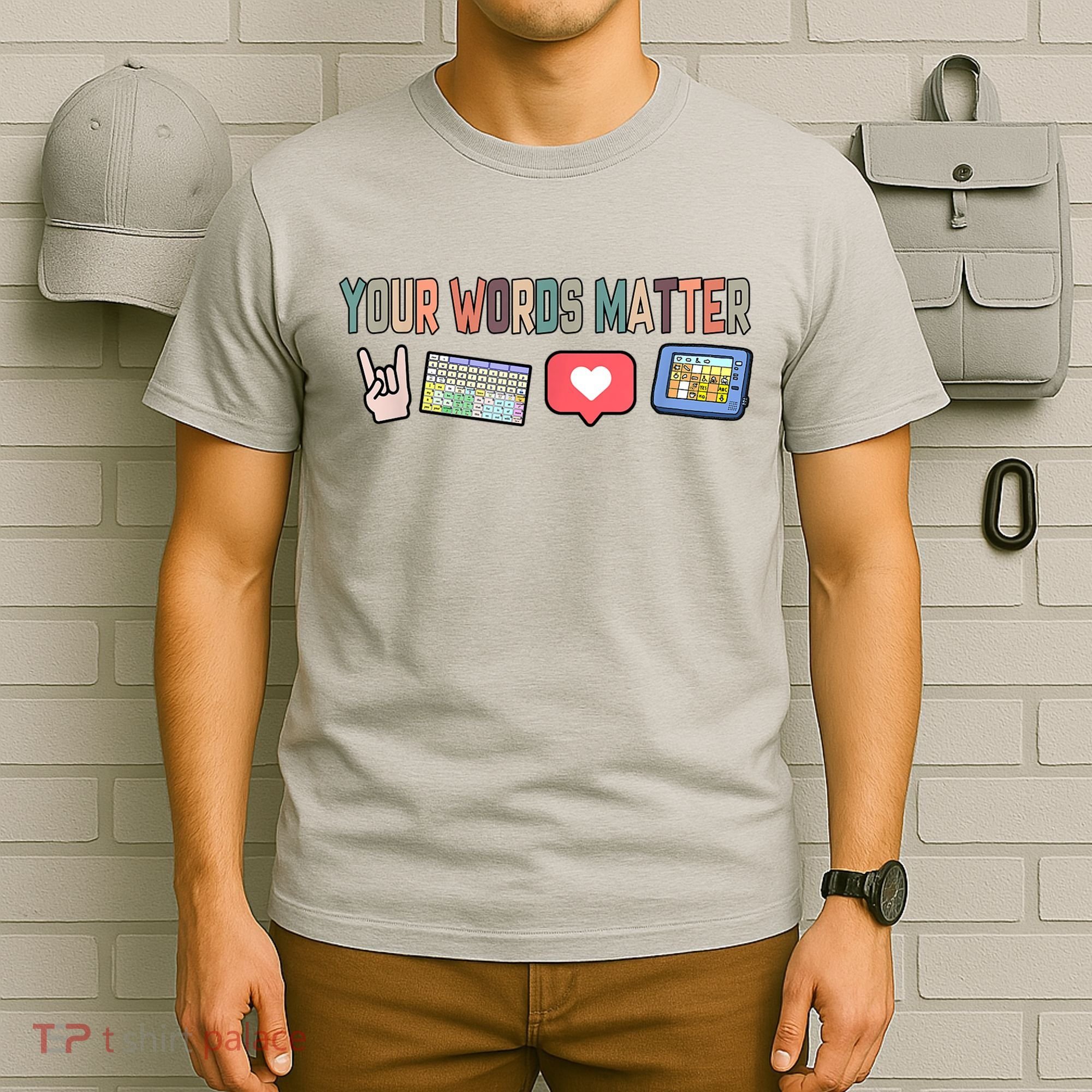 Your Words Matter AAC SPED Teacher Neurodiversity T-Shirt