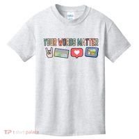 Your Words Matter AAC SPED Teacher Neurodiversity Kids T-Shirt thumb 0