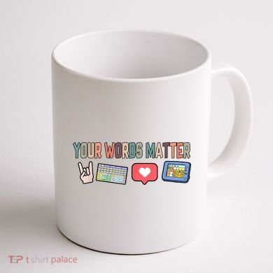 Your Words Matter AAC SPED Teacher Neurodiversity Coffee Mug back