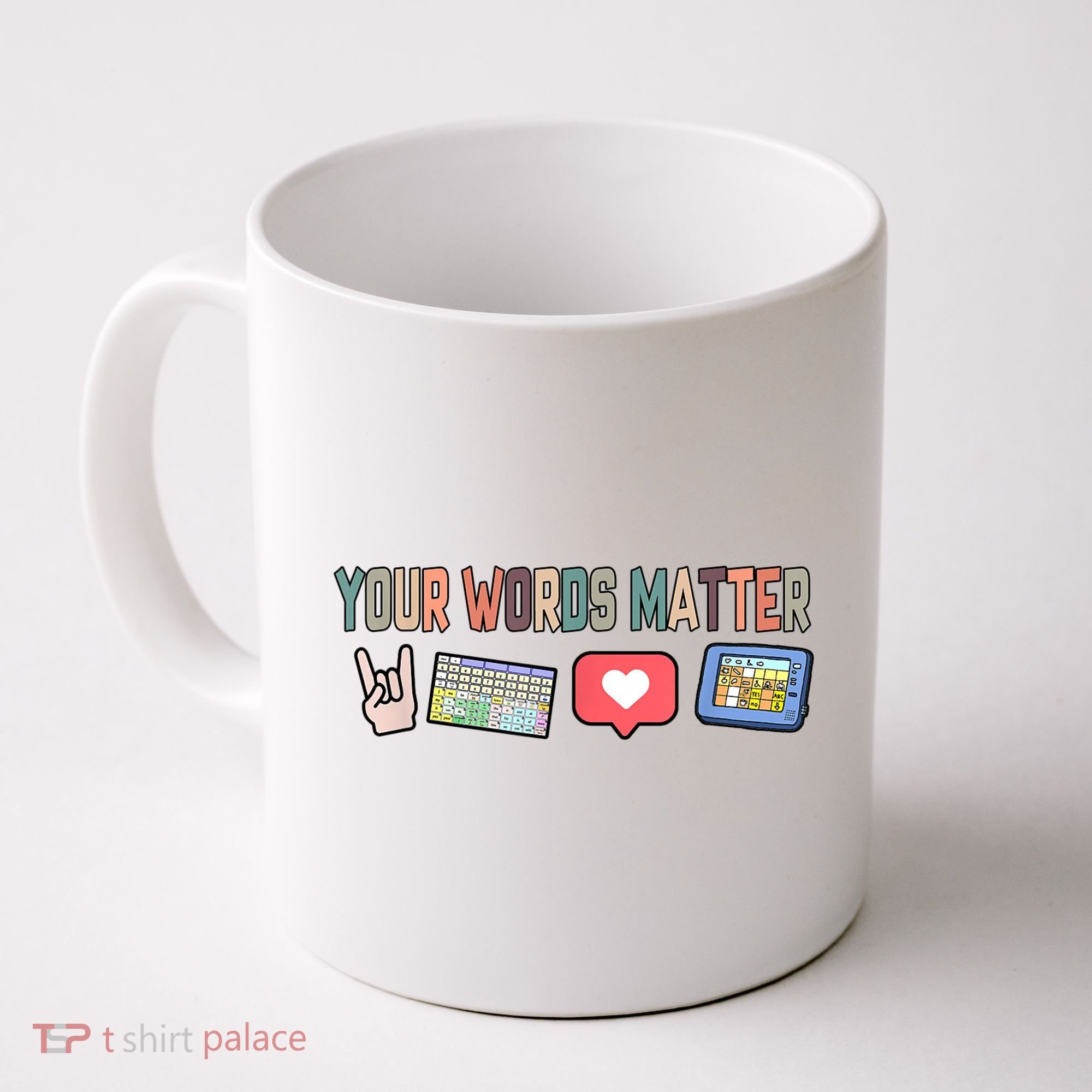 Your Words Matter AAC SPED Teacher Neurodiversity Coffee Mug