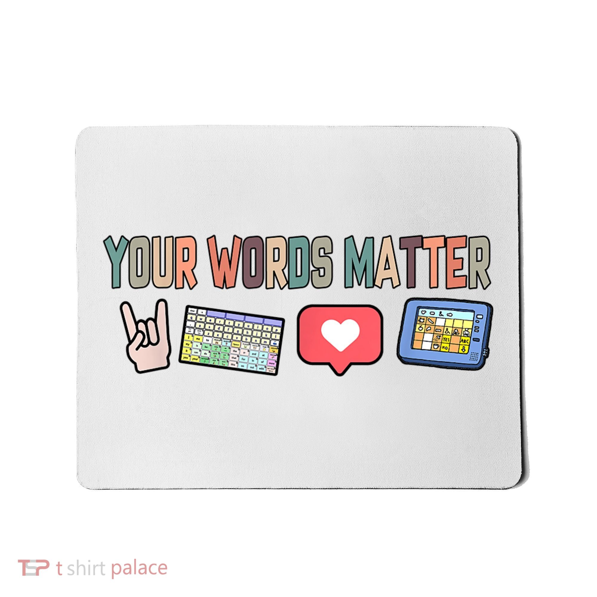 Your Words Matter AAC SPED Teacher Neurodiversity Mousepad