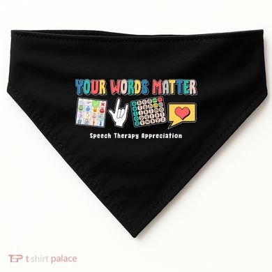 Your Words Matter Speech Therapy Appreciation USA-Made Doggie Bandana