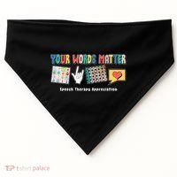 Your Words Matter Speech Therapy Appreciation USA-Made Doggie Bandana thumb 0