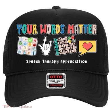 Your Words Matter Speech Therapy Appreciation Hat