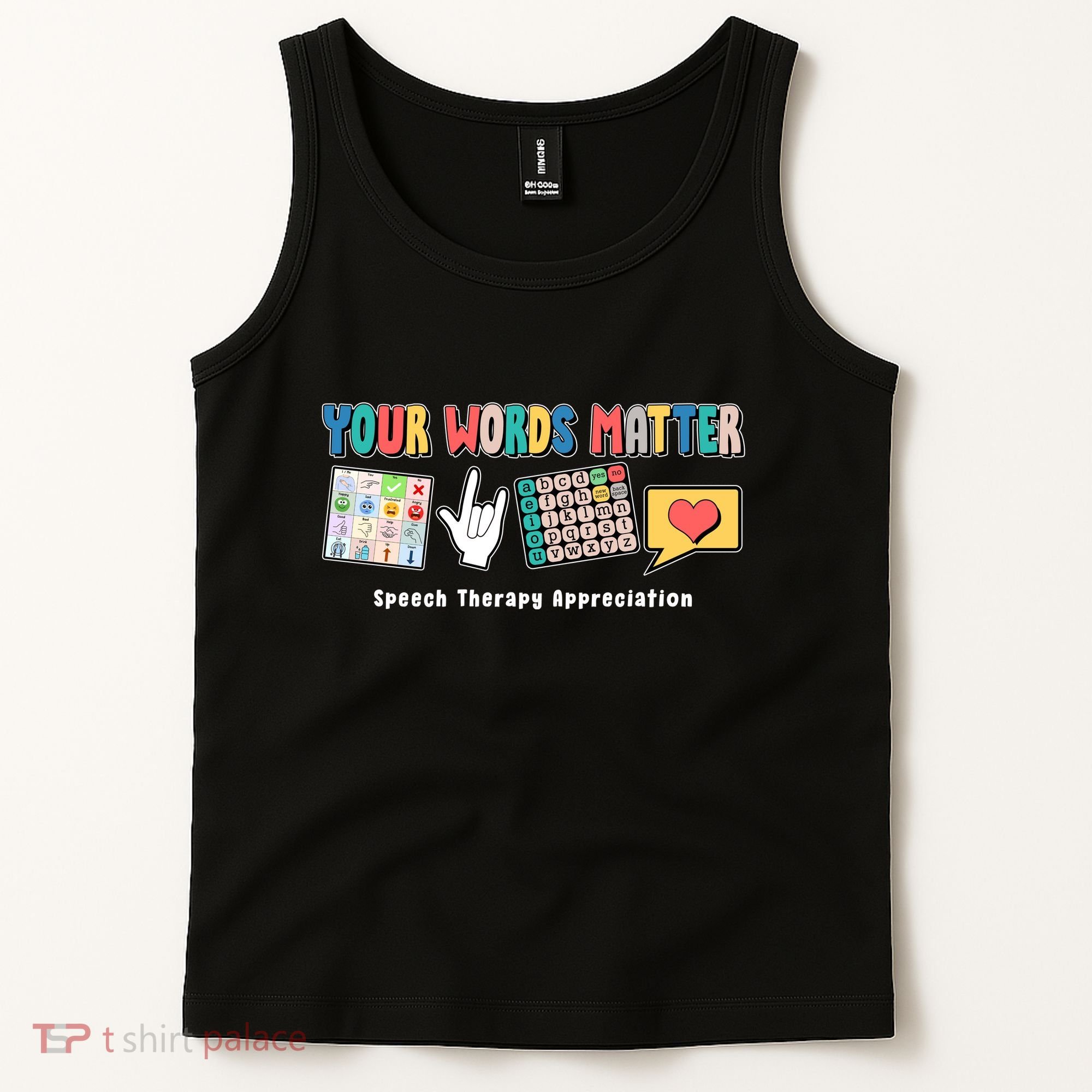 Your Words Matter Speech Therapy Appreciation Tank Top
