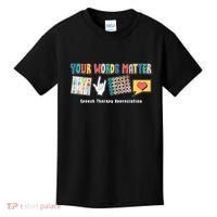 Your Words Matter Speech Therapy Appreciation Kids T-Shirt thumb 0