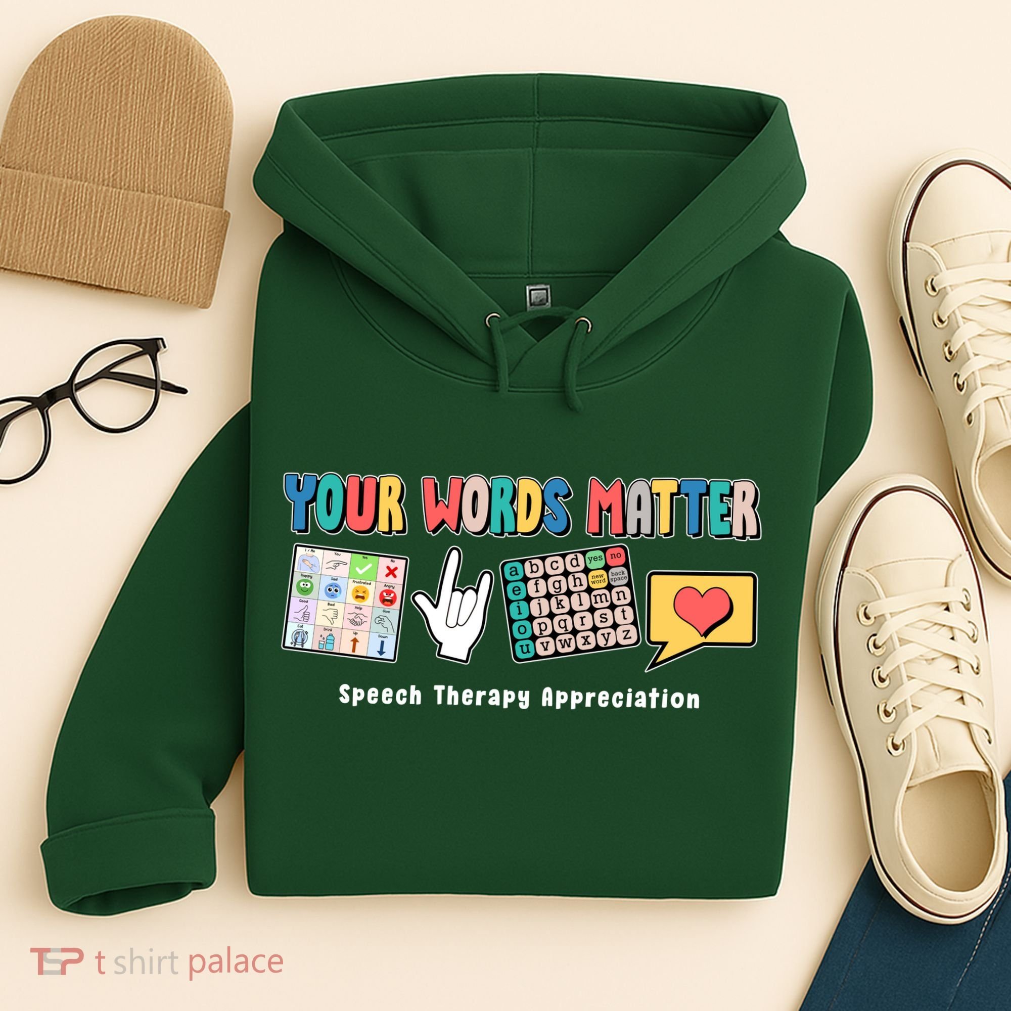 Your Words Matter Speech Therapy Appreciation Hoodie