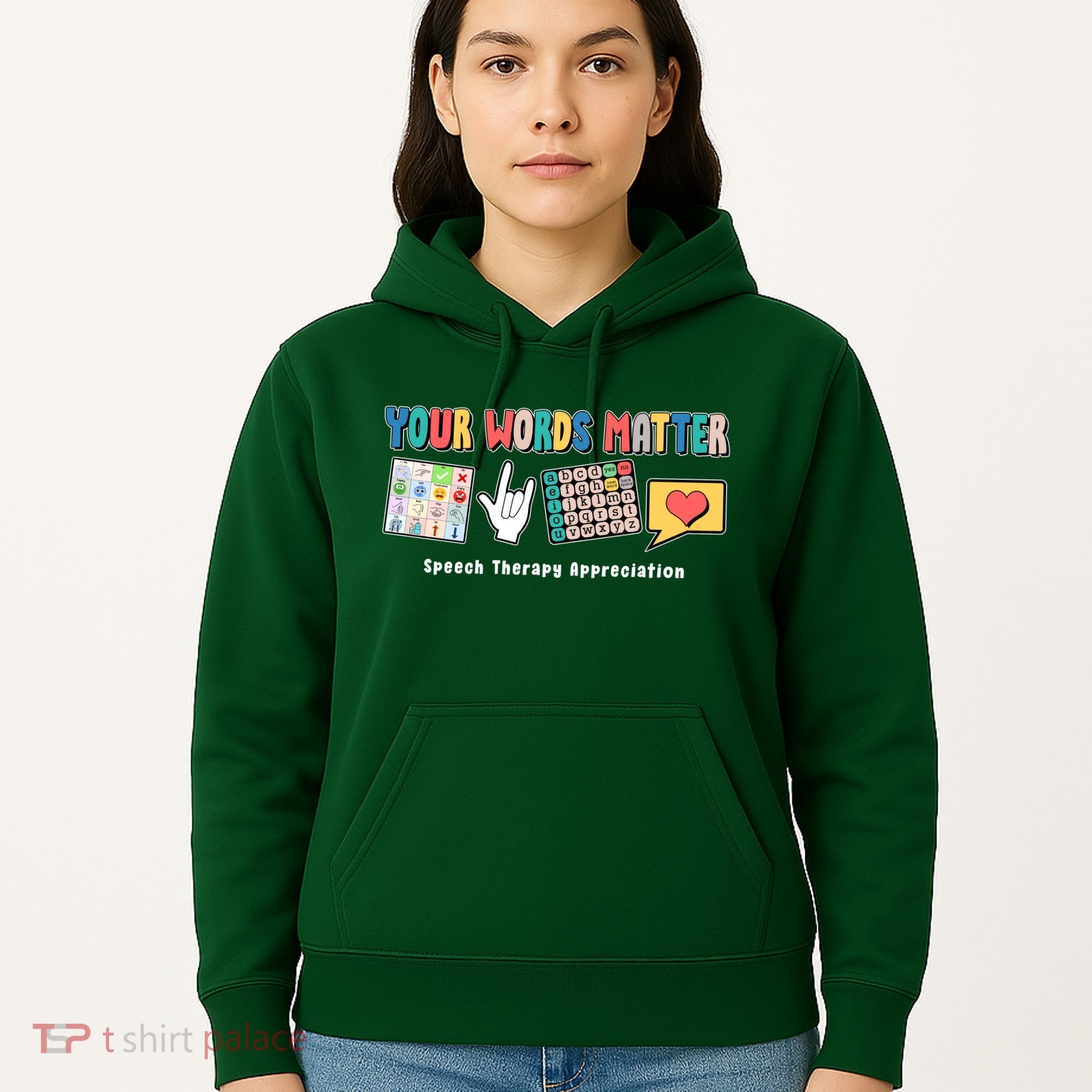 Your Words Matter Speech Therapy Appreciation Hoodie