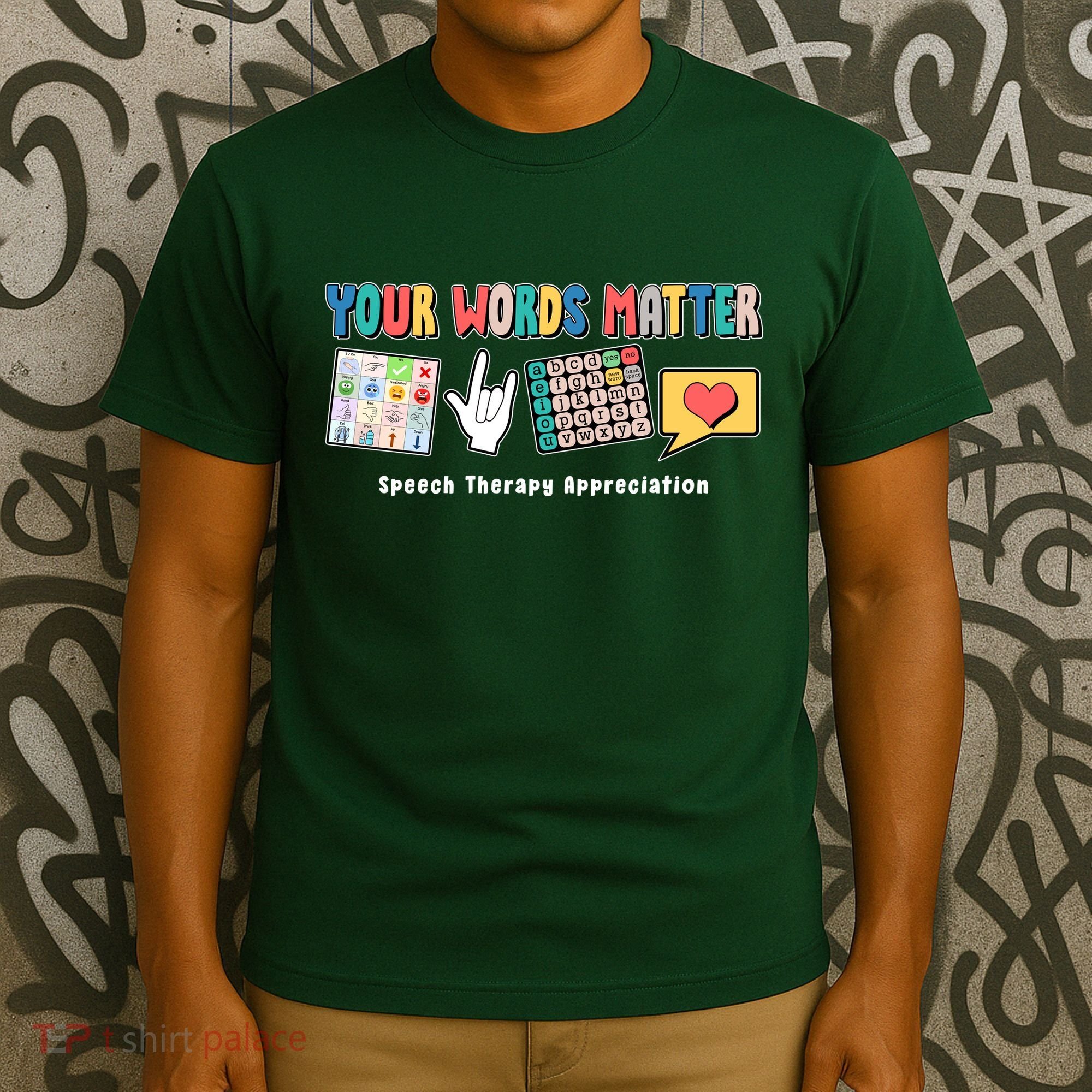 Your Words Matter Speech Therapy Appreciation T-Shirt