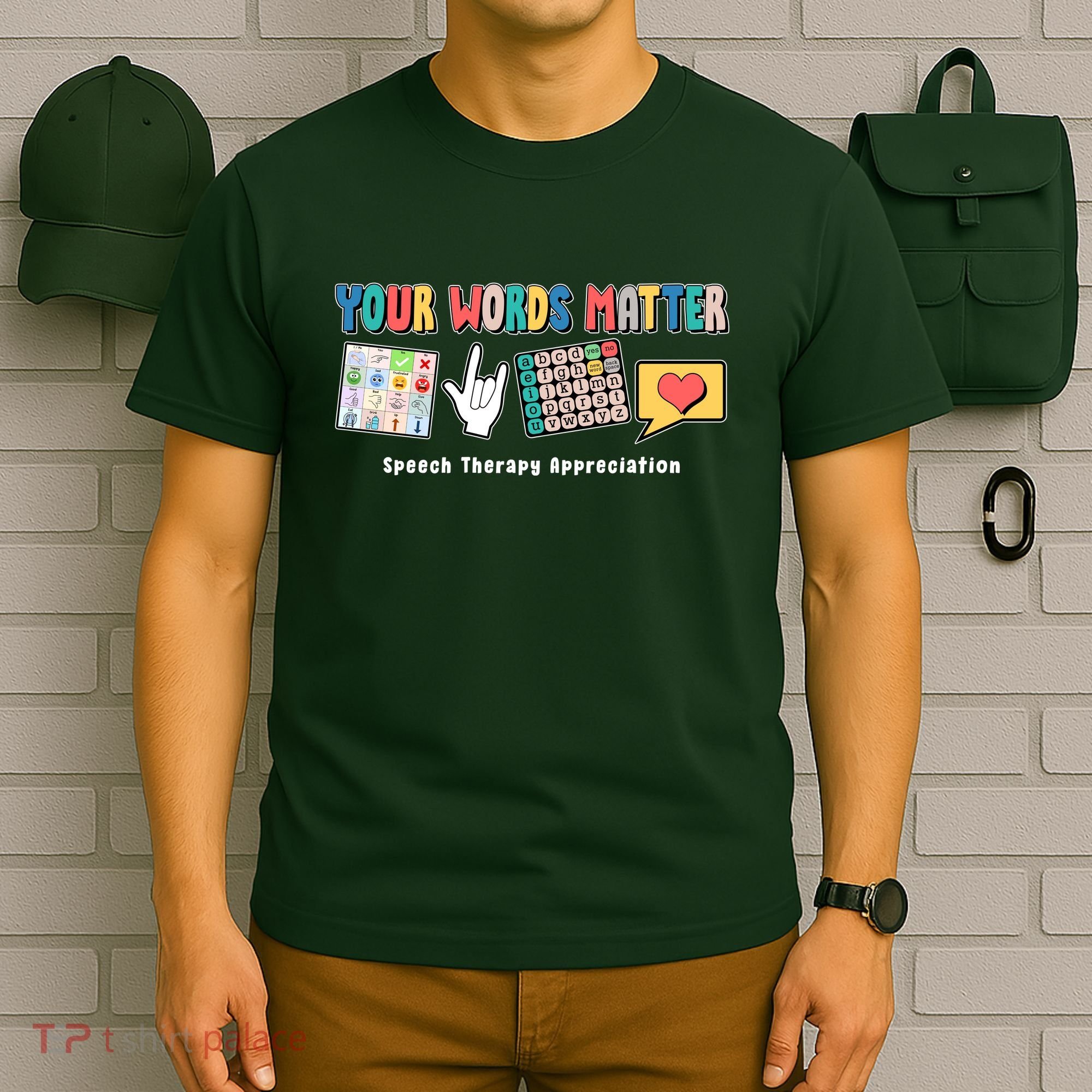 Your Words Matter Speech Therapy Appreciation T-Shirt