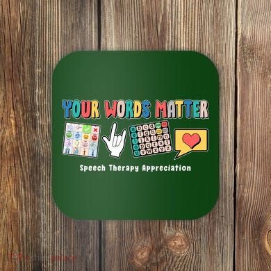 Your Words Matter Speech Therapy Appreciation Coaster