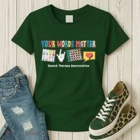 Your Words Matter Speech Therapy Appreciation Women's T-Shirt thumb 3