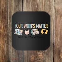 Your Words Matter Speech Therapy Appreciation Coaster thumb 0