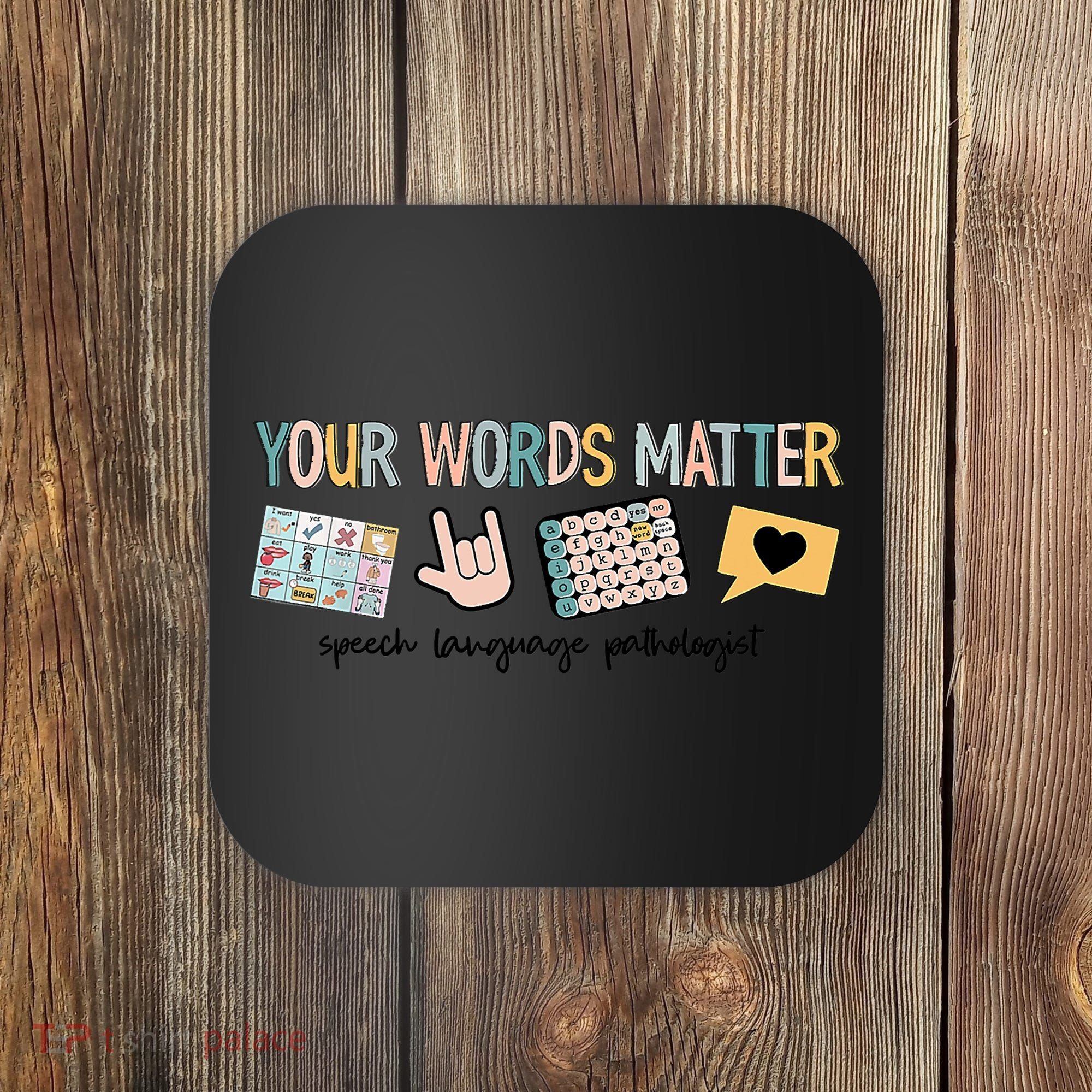 Your Words Matter Speech Therapy Appreciation Coaster