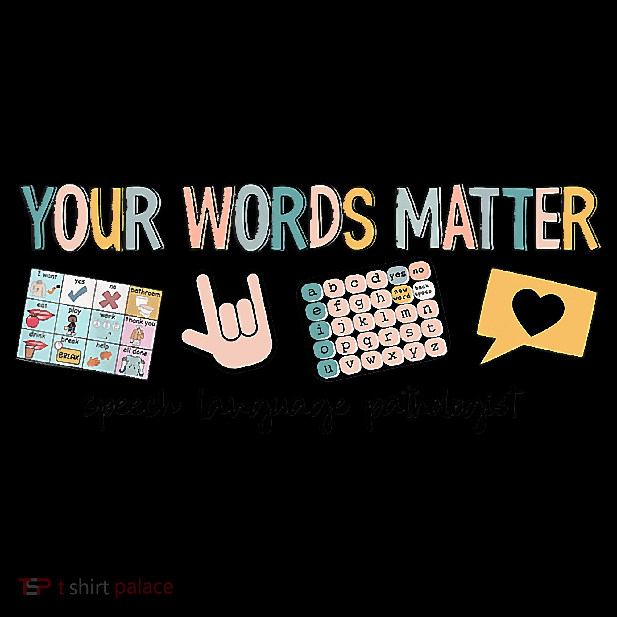 Your Words Matter Speech Therapy Appreciation Toddler Hoodie