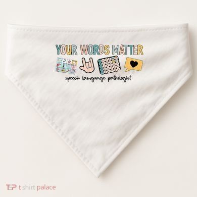 Your Words Matter Speech Therapy Appreciation USA-Made Doggie Bandana
