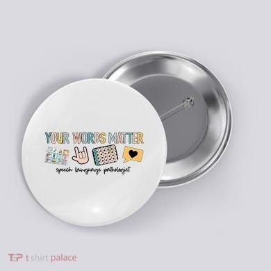 Your Words Matter Speech Therapy Appreciation Button