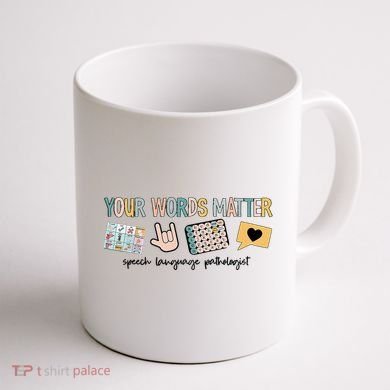 Your Words Matter Speech Therapy Appreciation Coffee Mug back