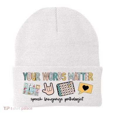 Your Words Matter Speech Therapy Appreciation Beanie
