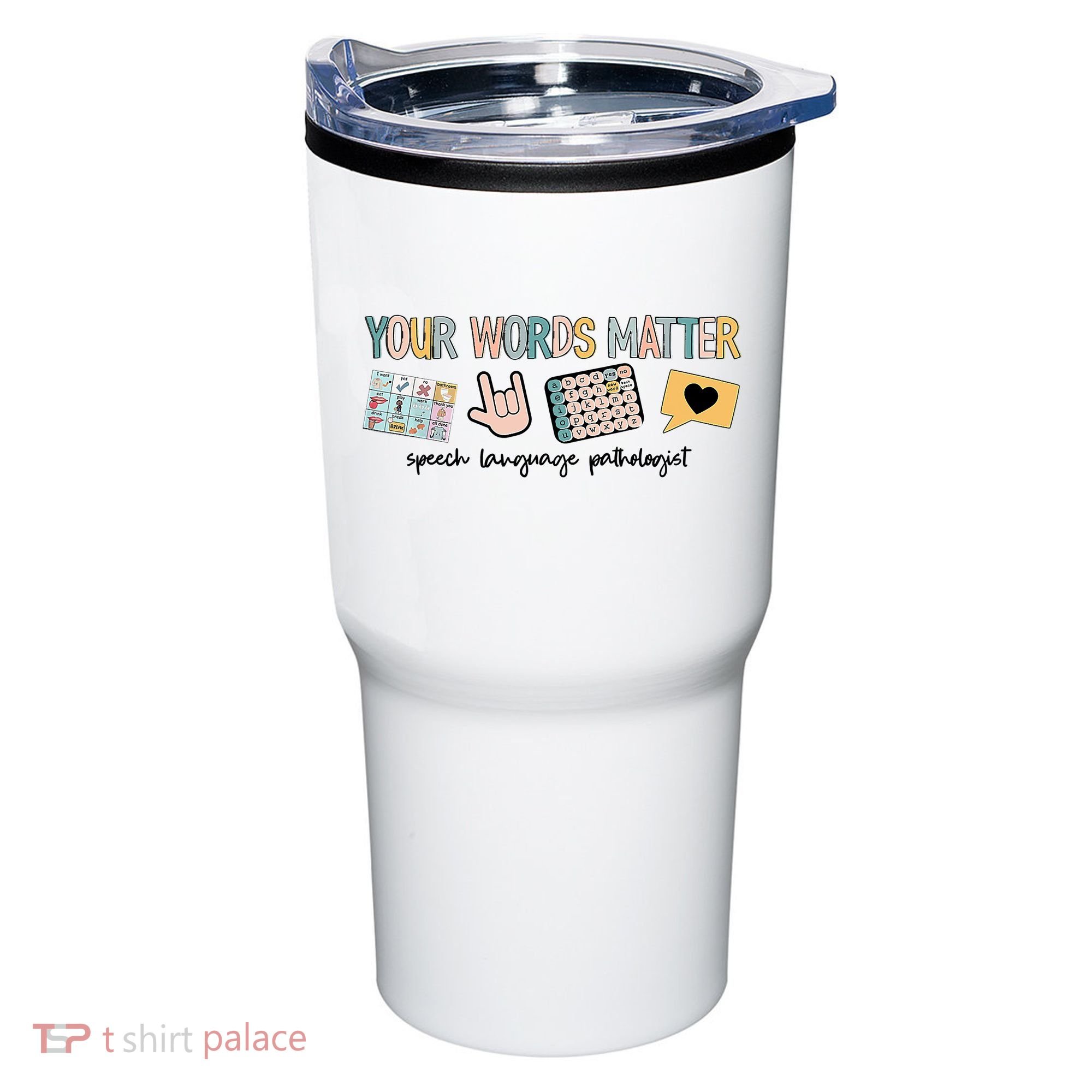 Your Words Matter Speech Therapy Appreciation Tumbler