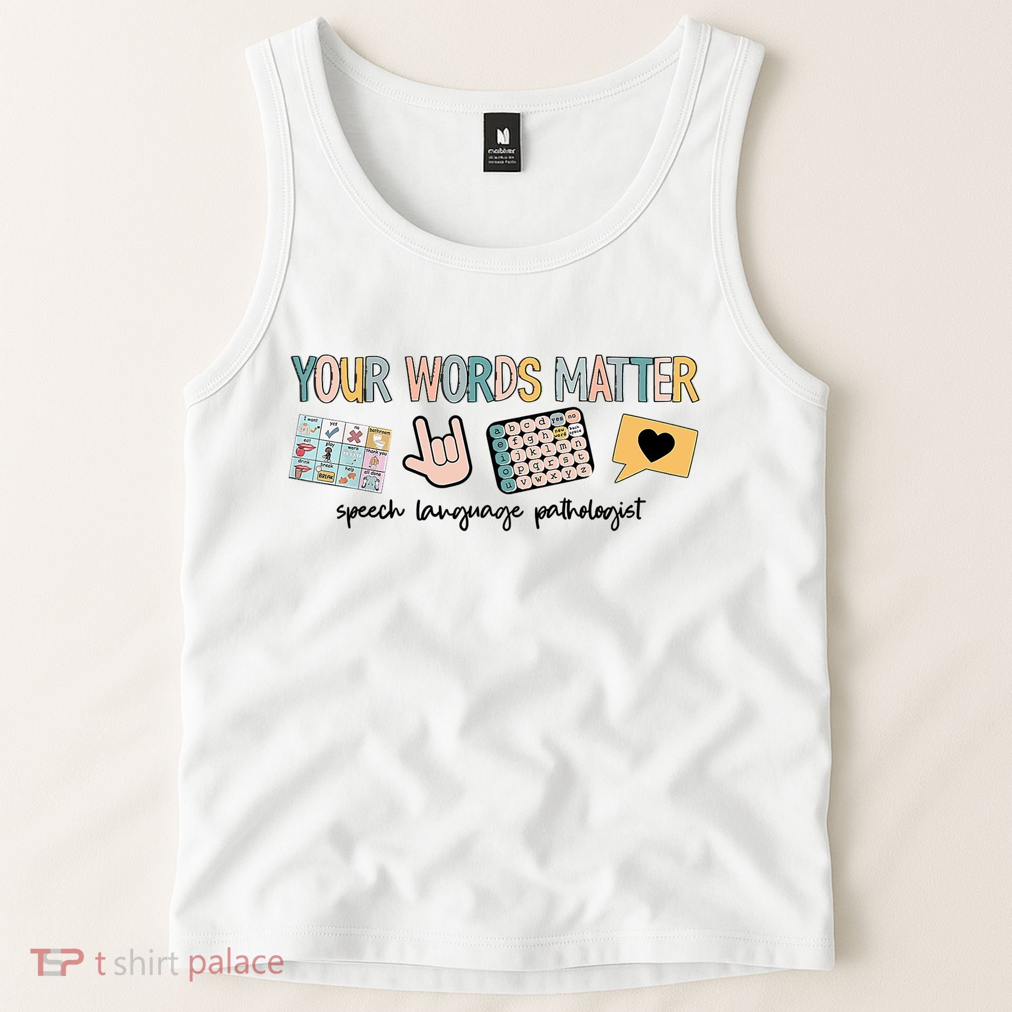 Your Words Matter Speech Therapy Appreciation Tank Top