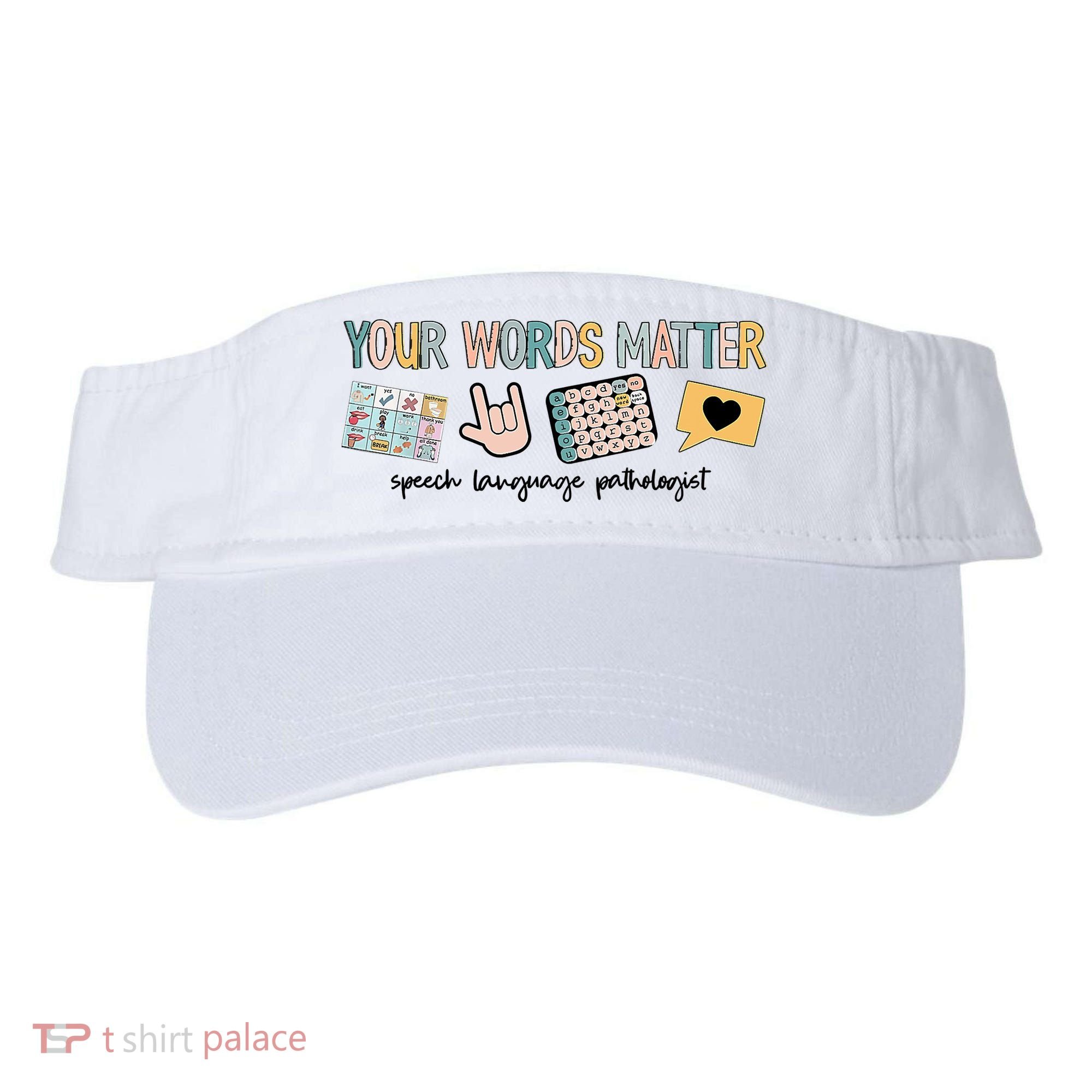 Your Words Matter Speech Therapy Appreciation Visor