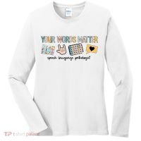 Your Words Matter Speech Therapy Appreciation Women's Long Sleeve Shirt thumb 0