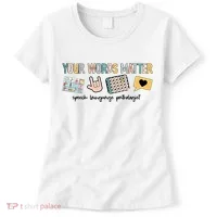 Your Words Matter Speech Therapy Appreciation Women's T-Shirt thumb 0
