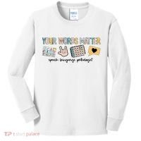 Your Words Matter Speech Therapy Appreciation Kids Long Sleeve Shirt thumb 0