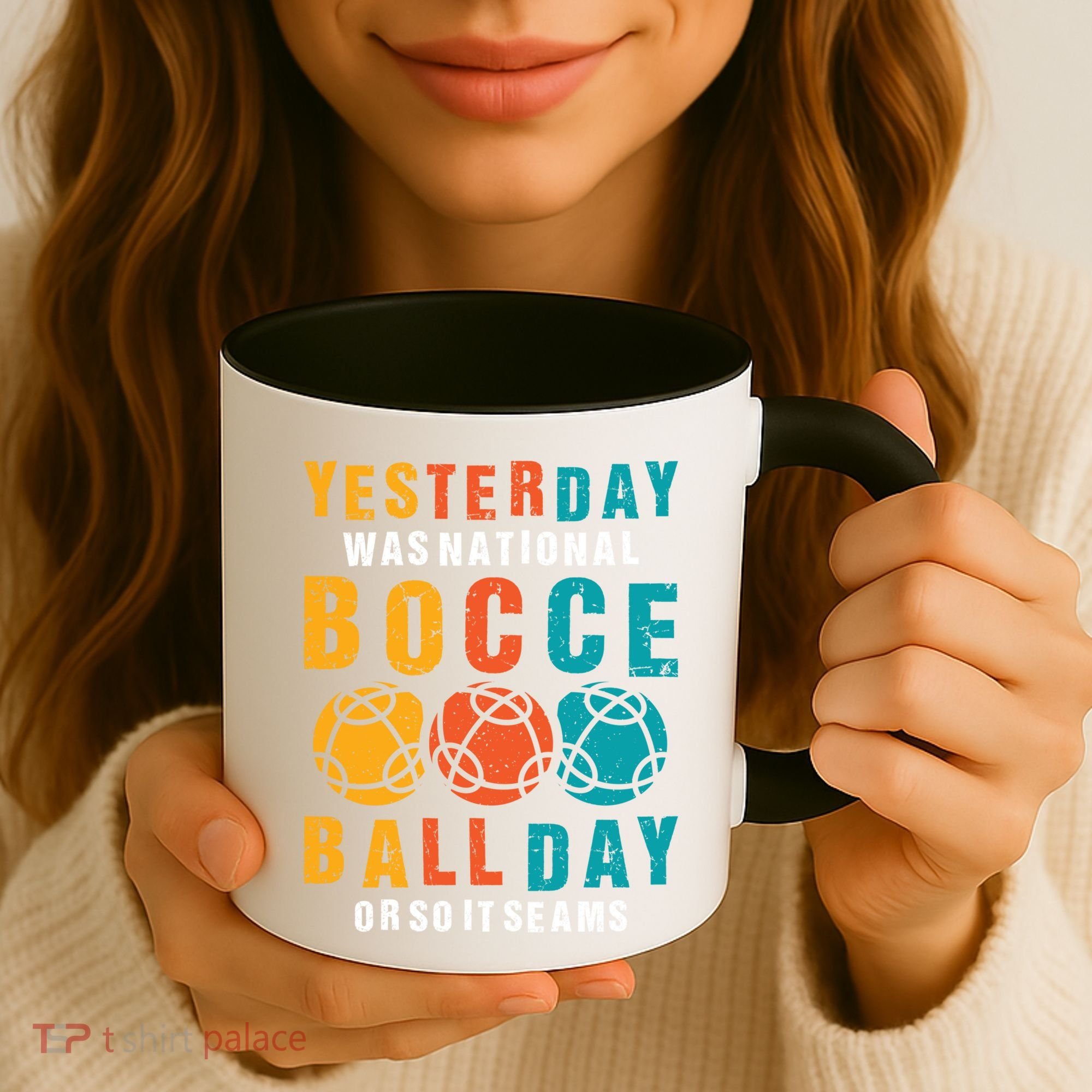 Yesterday Was National Bocce Ball Day Bocce Ball Gift Coffee Mug