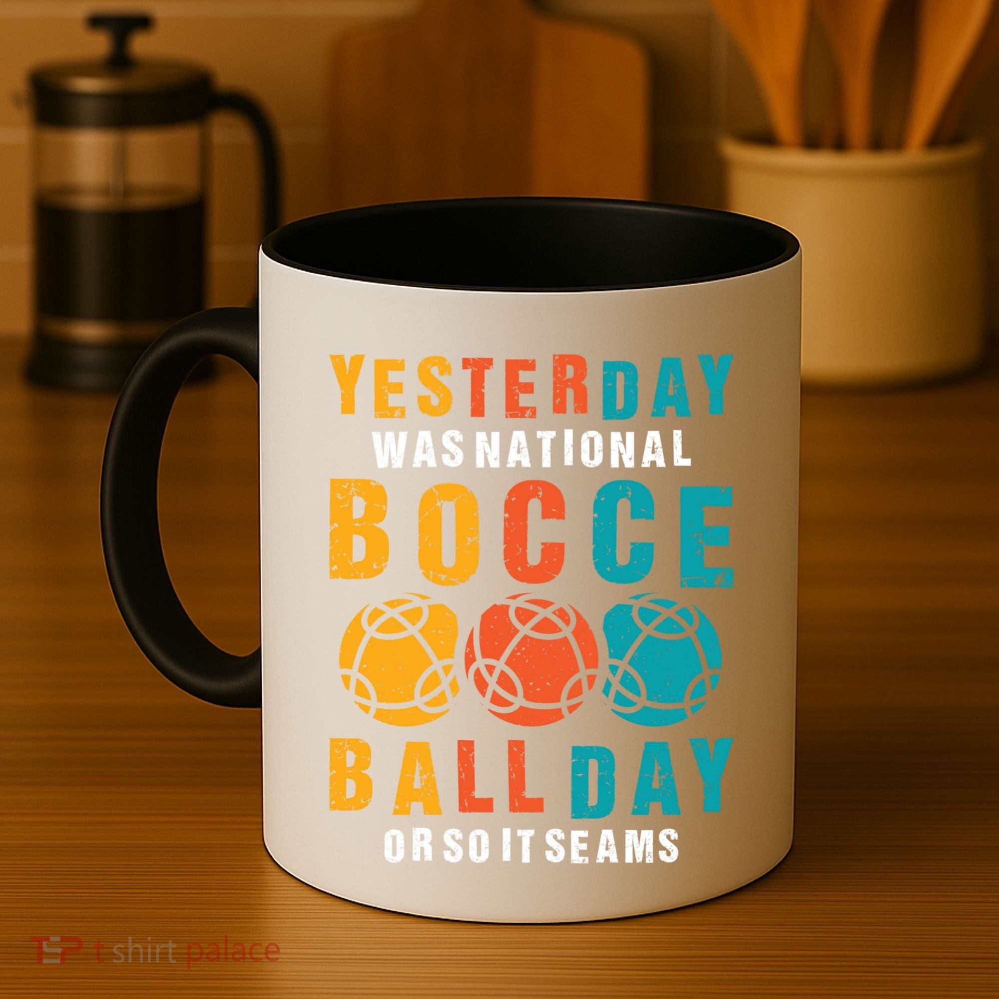 Yesterday Was National Bocce Ball Day Bocce Ball Gift Coffee Mug