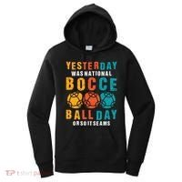 Yesterday Was National Bocce Ball Day Bocce Ball Gift Women's Hoodie thumb 0