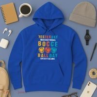Yesterday Was National Bocce Ball Day Bocce Ball Gift Hoodie thumb 3