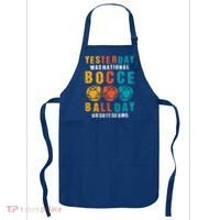 Yesterday Was National Bocce Ball Day Bocce Ball Gift Apron thumb 0