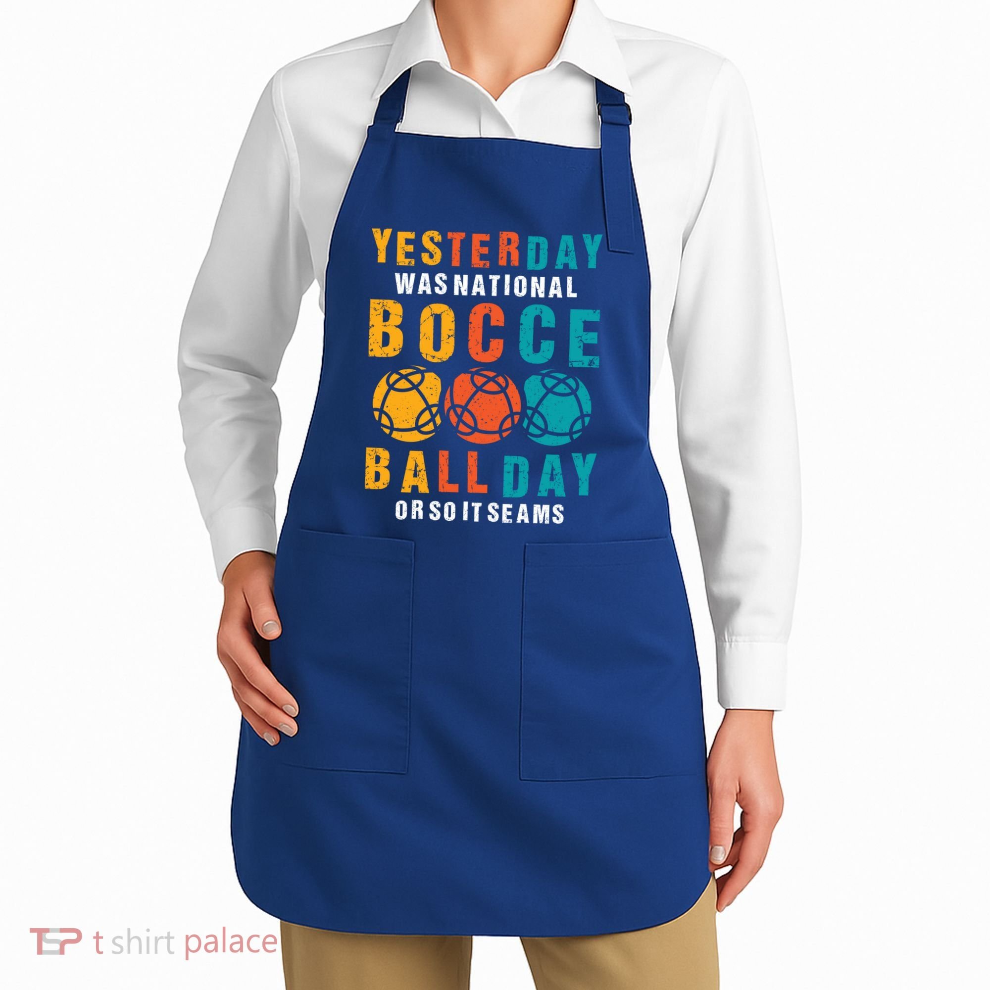Yesterday Was National Bocce Ball Day Bocce Ball Gift Apron