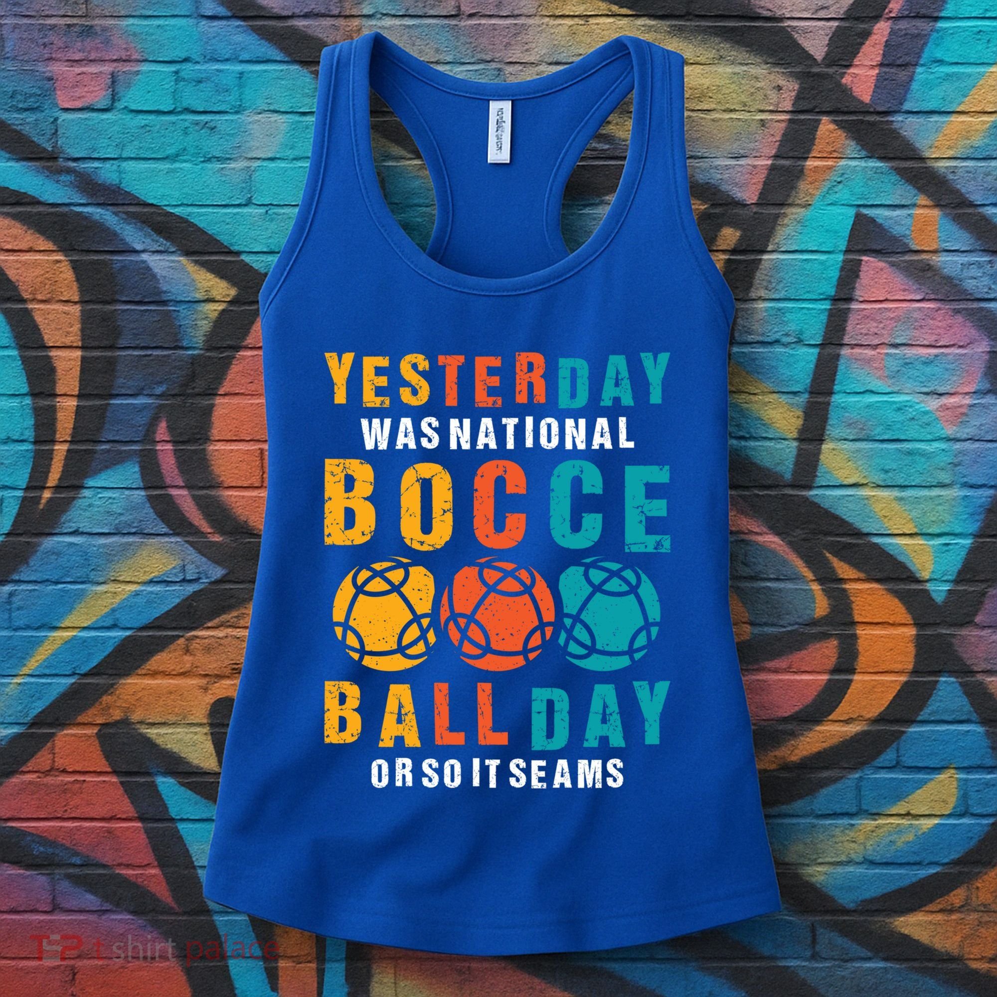 Yesterday Was National Bocce Ball Day Bocce Ball Gift Women's Tank Top