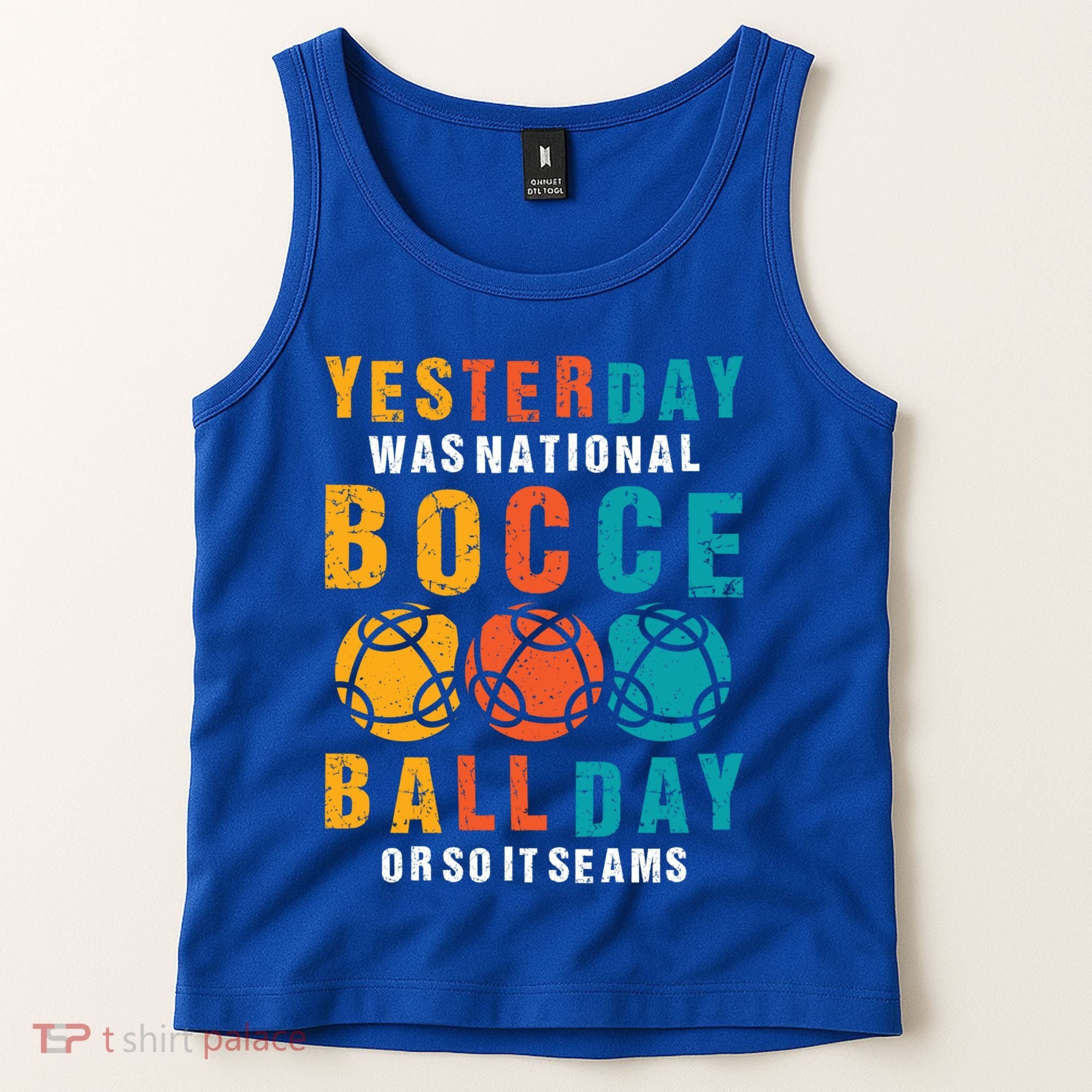Yesterday Was National Bocce Ball Day Bocce Ball Gift Tank Top