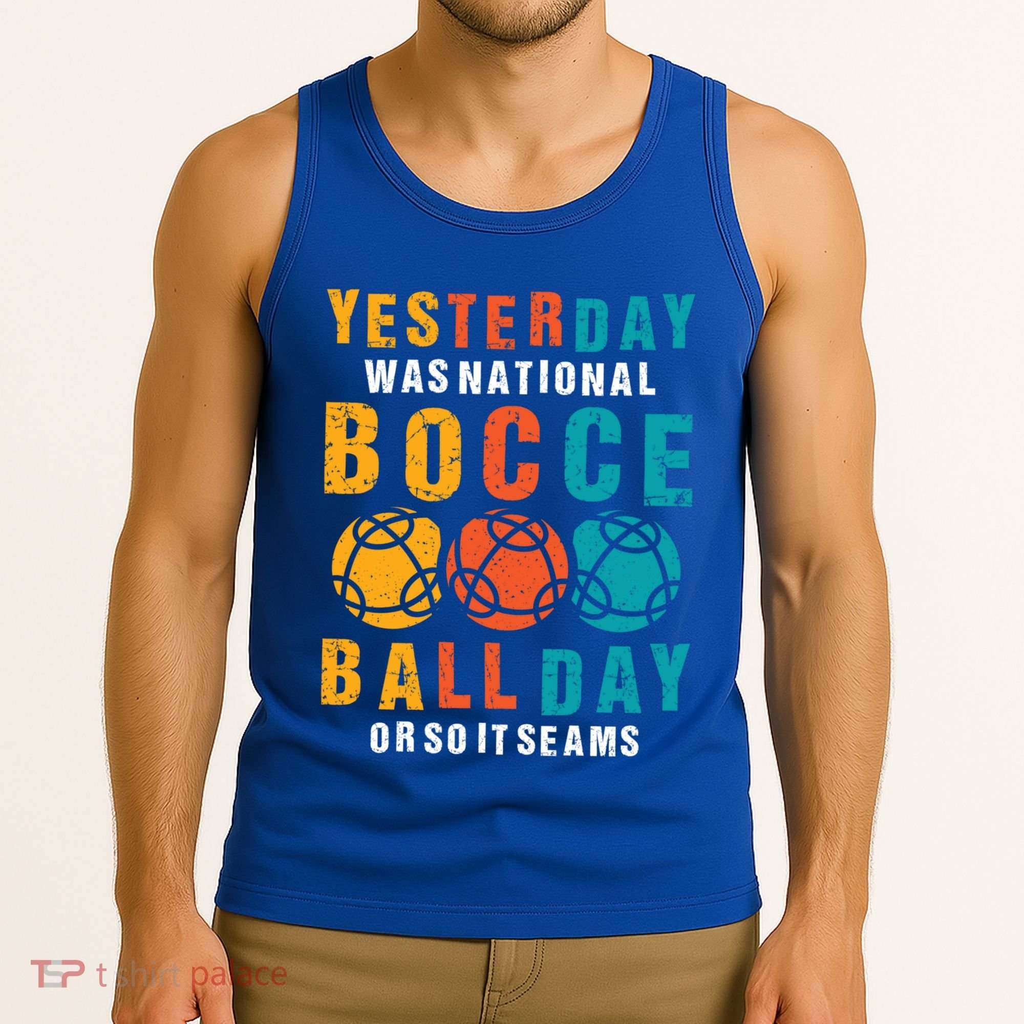 Yesterday Was National Bocce Ball Day Bocce Ball Gift Tank Top